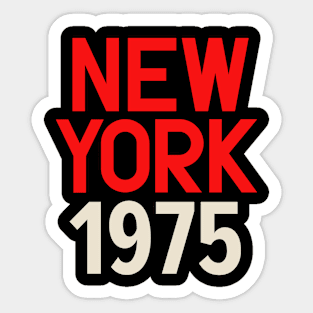 Iconic New York Birth Year Series: Timeless Typography - New York 1975 Sticker